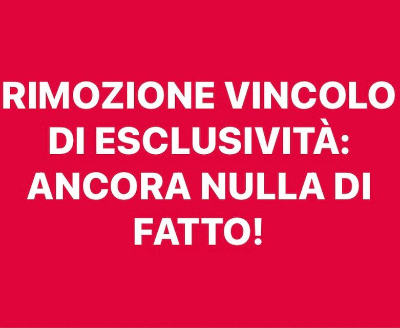 RIMOZIONE DEL VINCOLO DI ESCLUSIVITÀ:ANCORA NULLA DI&nbsp;FATTO!!!